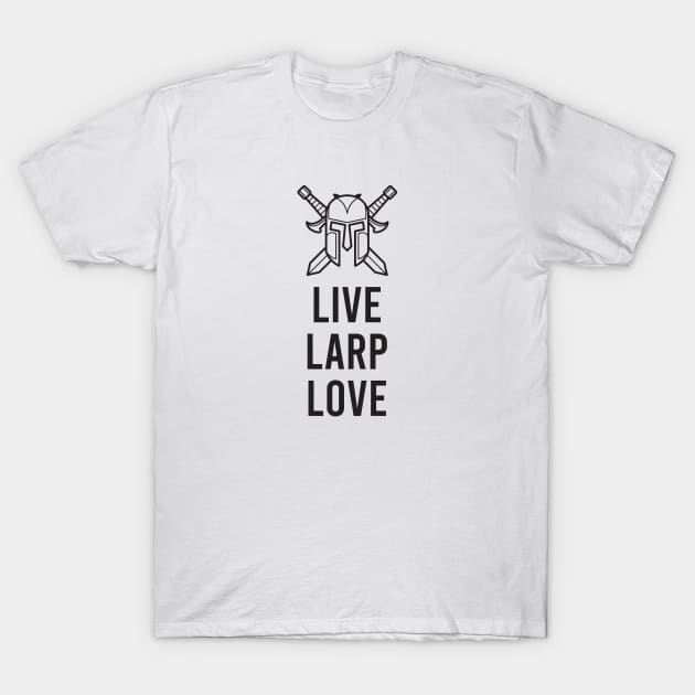 Live Larp Love T-Shirt by Borg219467